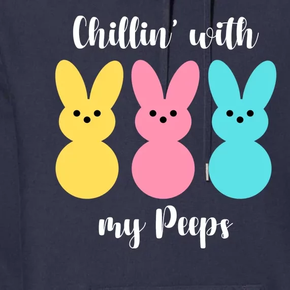 Chillin With My Peeps Easter Bunny Funny Cute Premium Hoodie