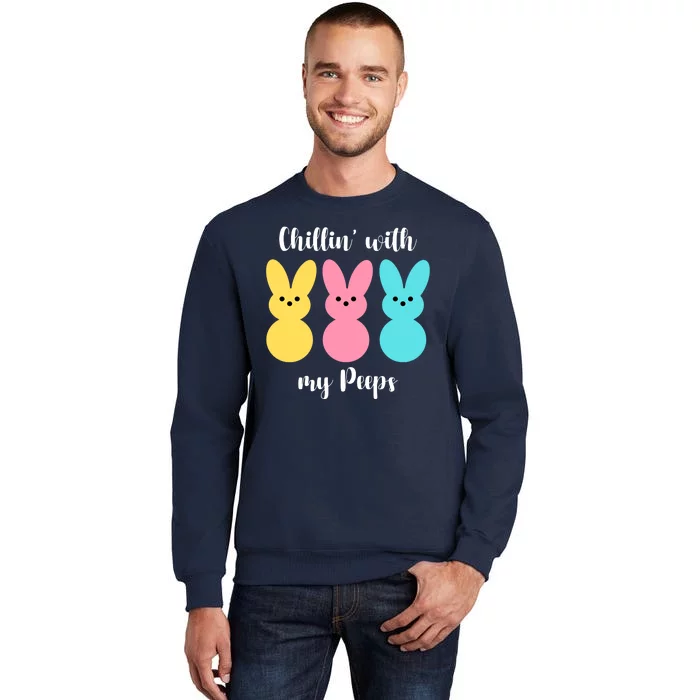 Chillin With My Peeps Easter Bunny Funny Cute Tall Sweatshirt