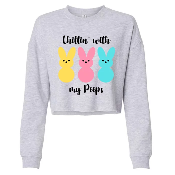 Chillin With My Peeps Easter Bunny Funny Cute Cropped Pullover Crew