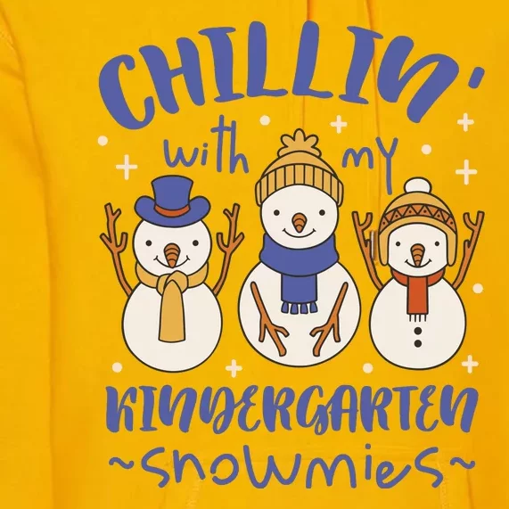 Chillin With My Kindergarten Snowmies Cute Winter Premium Hoodie