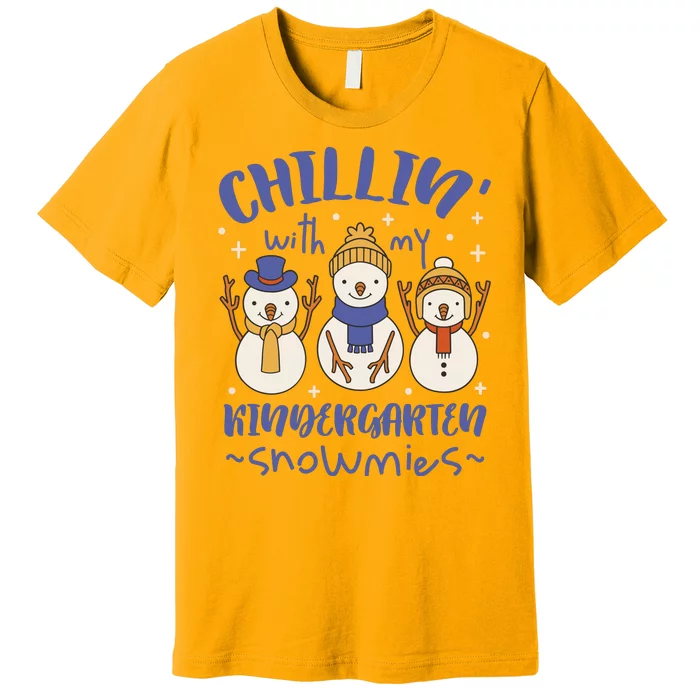 Chillin With My Kindergarten Snowmies Cute Winter Premium T-Shirt