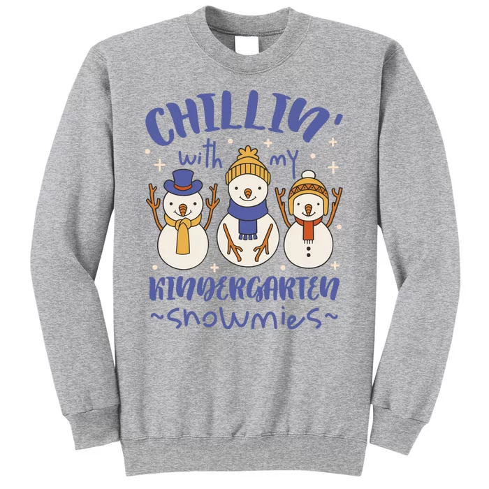 Chillin With My Kindergarten Snowmies Cute Winter Tall Sweatshirt