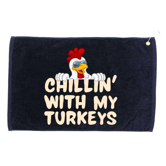 Chillin With My Turkeys Thanksgiving Grommeted Golf Towel