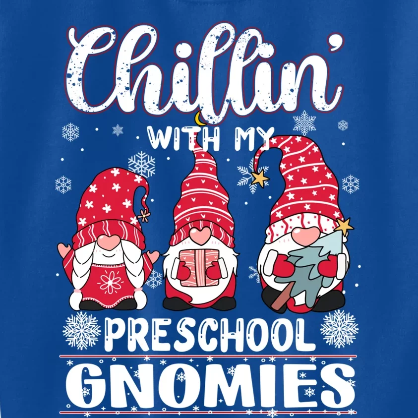 Chillin With My Preschool Gnomies Christmas Teacher Gnome Meaningful Gift Kids Sweatshirt