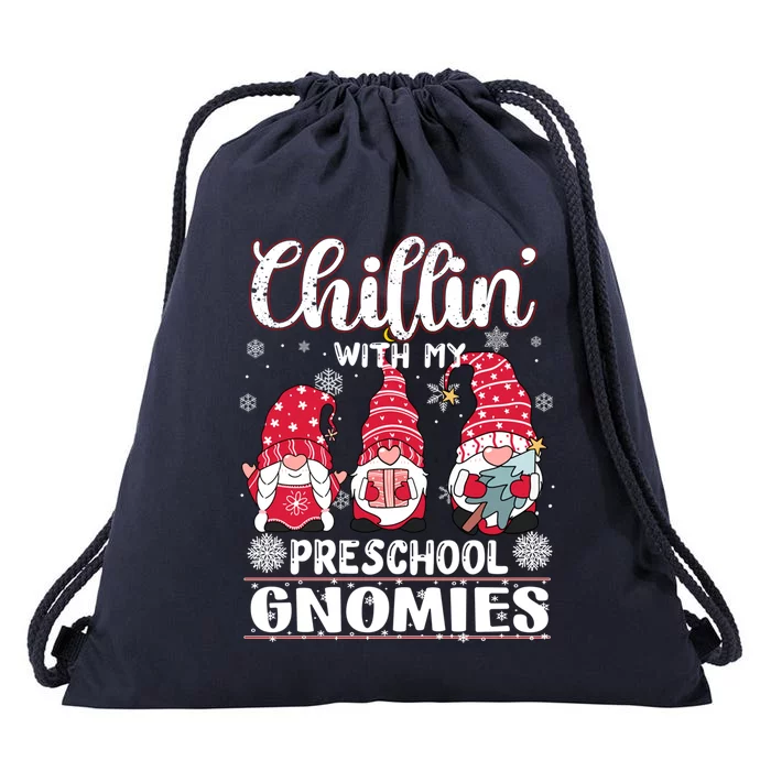 Chillin With My Preschool Gnomies Christmas Teacher Gnome Meaningful Gift Drawstring Bag