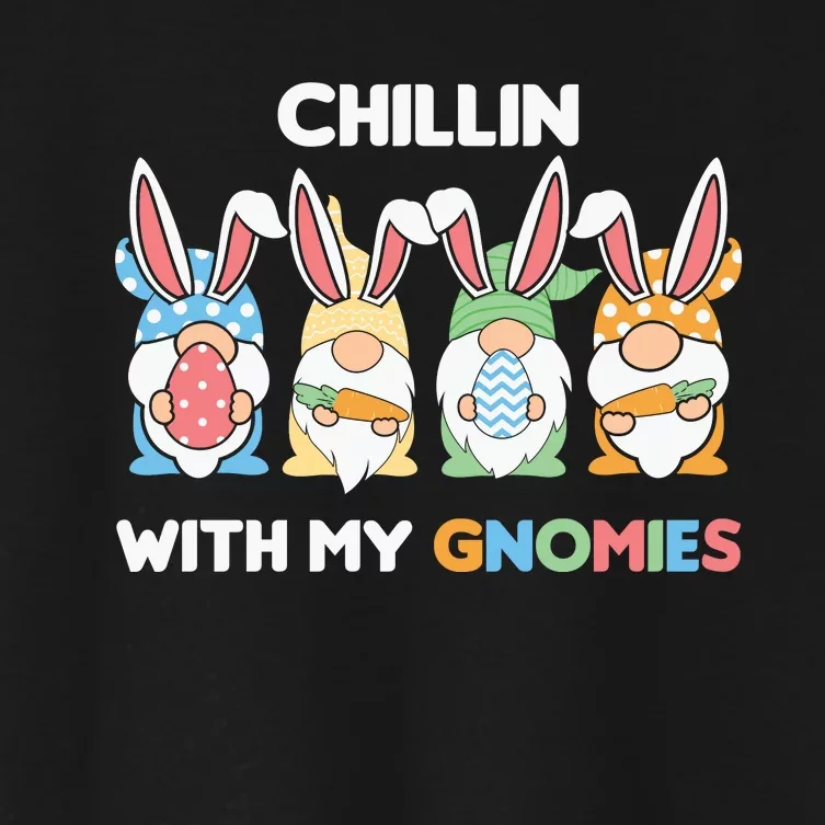 Chillin With My Gnomies Easter Gnome Women's Crop Top Tee