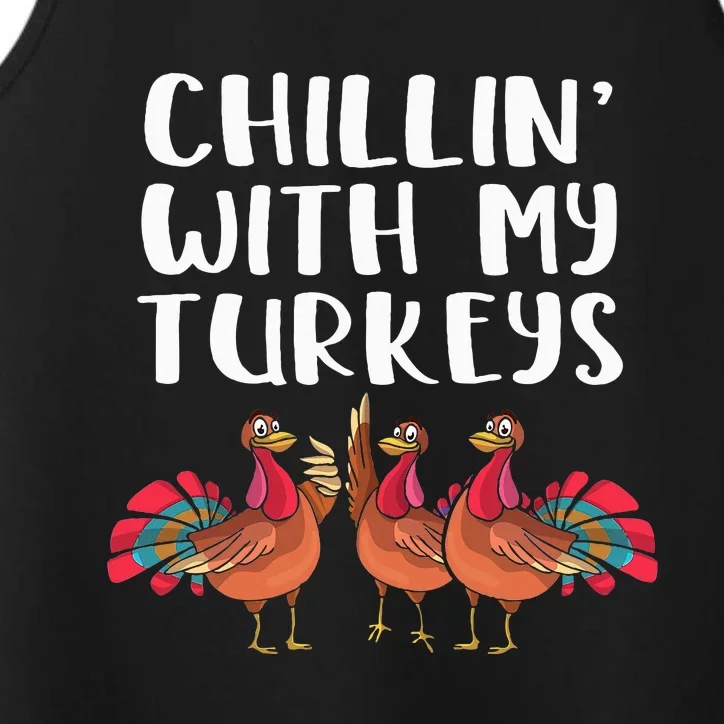 Chillin With My Turkeys Thanksgiving Season Family Lover Performance Tank