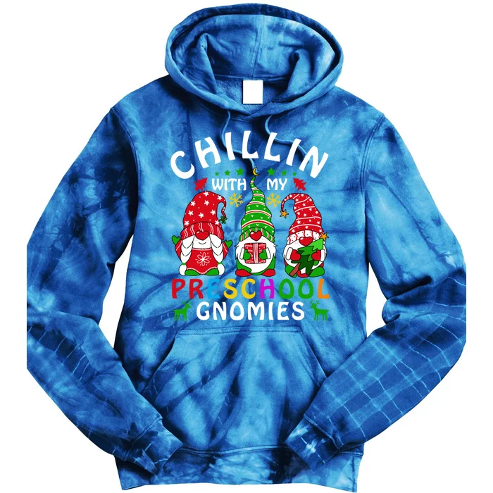 Chillin With My Preschool Gnomies Christmas Teachers Gnomes Great Gift Tie Dye Hoodie