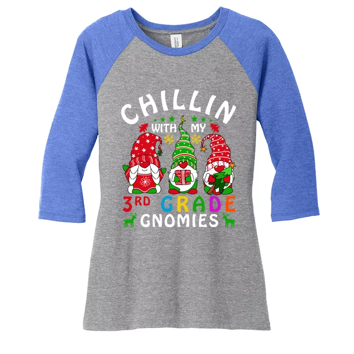 Chillin With My Third Grade Gnomies Christmas Teachers Gnome Great Gift Women's Tri-Blend 3/4-Sleeve Raglan Shirt