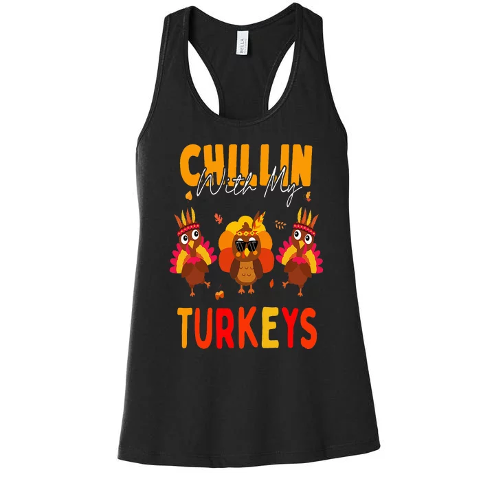 Chillin With My Turkeys Thanksgiving Family Gift Women's Racerback Tank