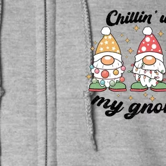 Chillin With My Gnomies Christmas Holiday Full Zip Hoodie