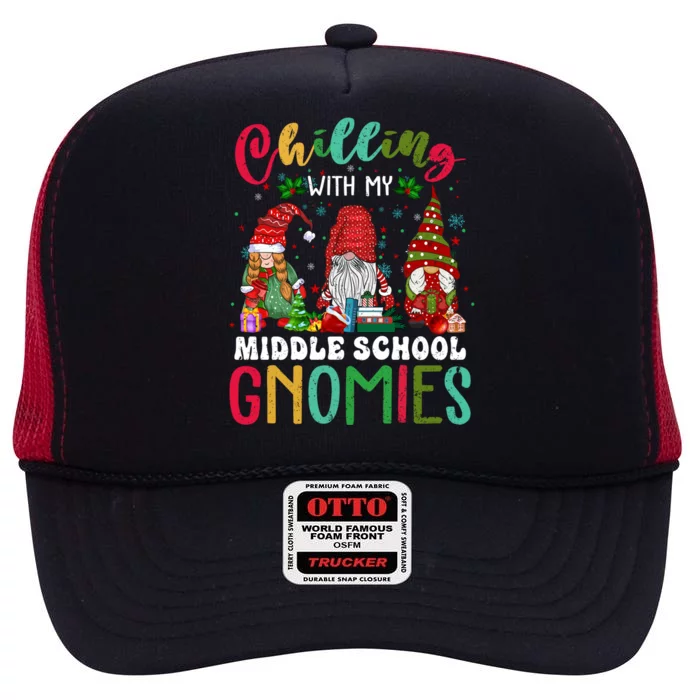 Chilling With My Middle School Teacher Gnomies Christmas Gift High Crown Mesh Trucker Hat