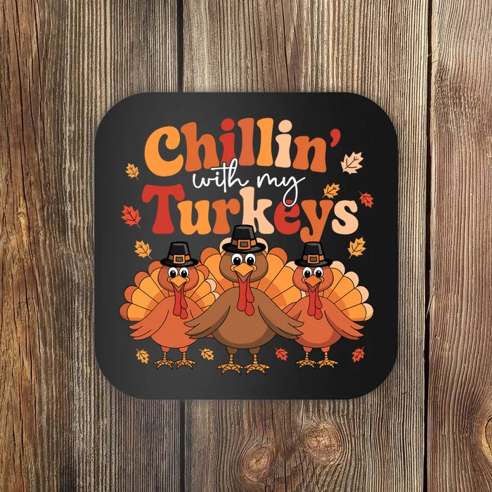 Chillin With My Turkeys Thanksgiving Family Matching Coaster