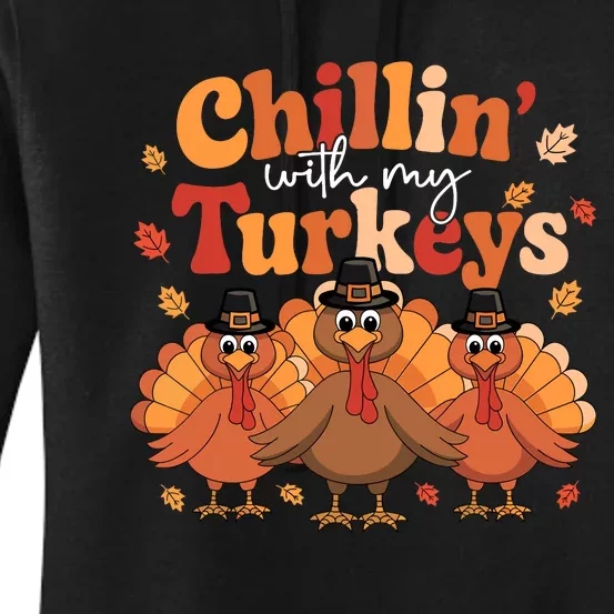 Chillin With My Turkeys Thanksgiving Family Matching Women's Pullover Hoodie