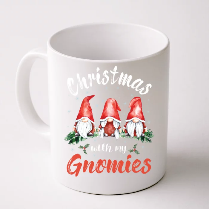 Christmas With My Gnomies Gnomes Christmas Gift Front & Back Coffee Mug