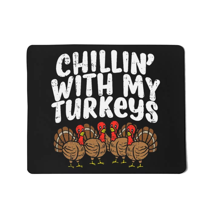 Chillin With My Turkeys Thanksgiving Family Mousepad