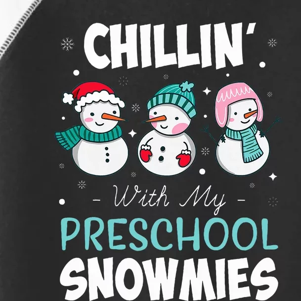 Chillin' With My Preschool Snowmies Teacher Christmas Gift Toddler Fine Jersey T-Shirt