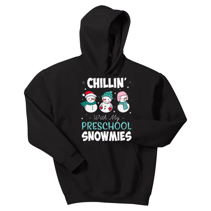 Chillin' With My Preschool Snowmies Teacher Christmas Gift Kids Hoodie