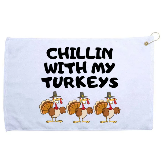 Chillin With My Turkeys Funny Thanksgiving Grommeted Golf Towel