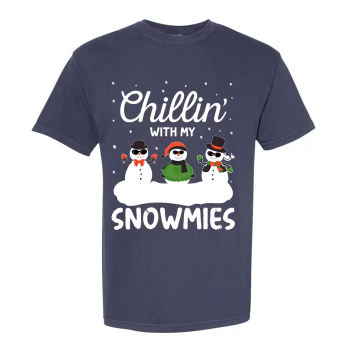 Chillin With My Snowmies Outfit Gift Cool Christmas Snow Cute Gift Garment-Dyed Heavyweight T-Shirt