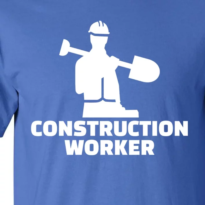 Construction Worker Meaningful Gift Tall T-Shirt