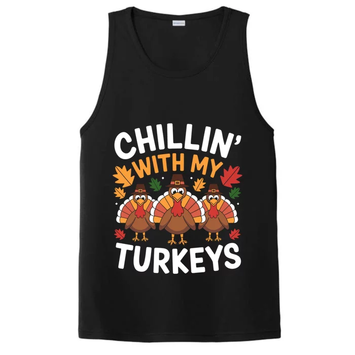 Chillin With My Turkeys Funny Thanksgiving Family Funny Gift Performance Tank