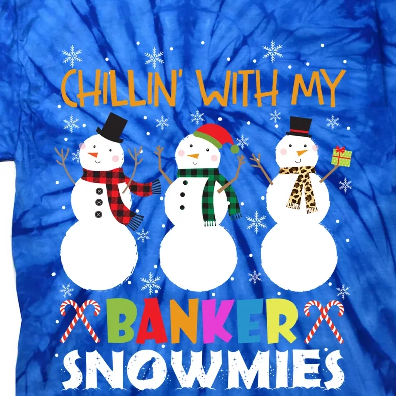 Chillin With My Banker Snowmies Xmas Banking Gift Tie-Dye T-Shirt