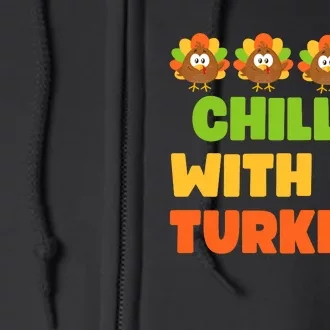 Chillin With My Turkeys Funny Thanksgiving Full Zip Hoodie