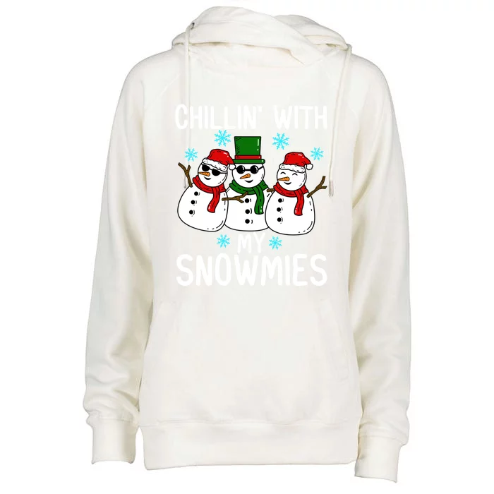 Chillin With My Snowmies Funny Christmas Group Outfits Cool Gift Womens Funnel Neck Pullover Hood