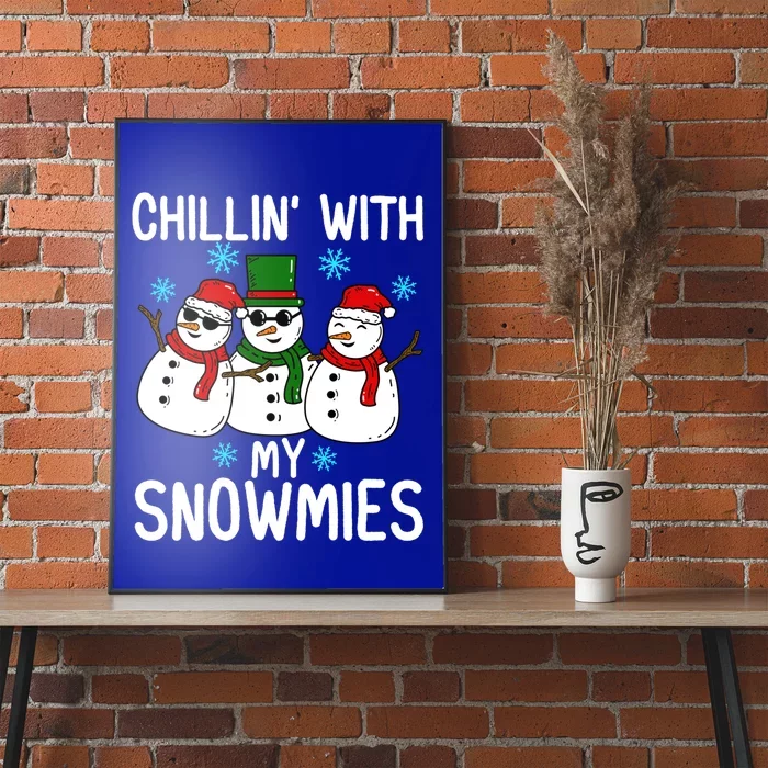 Chillin With My Snowmies Funny Christmas Group Outfits Cool Gift Poster