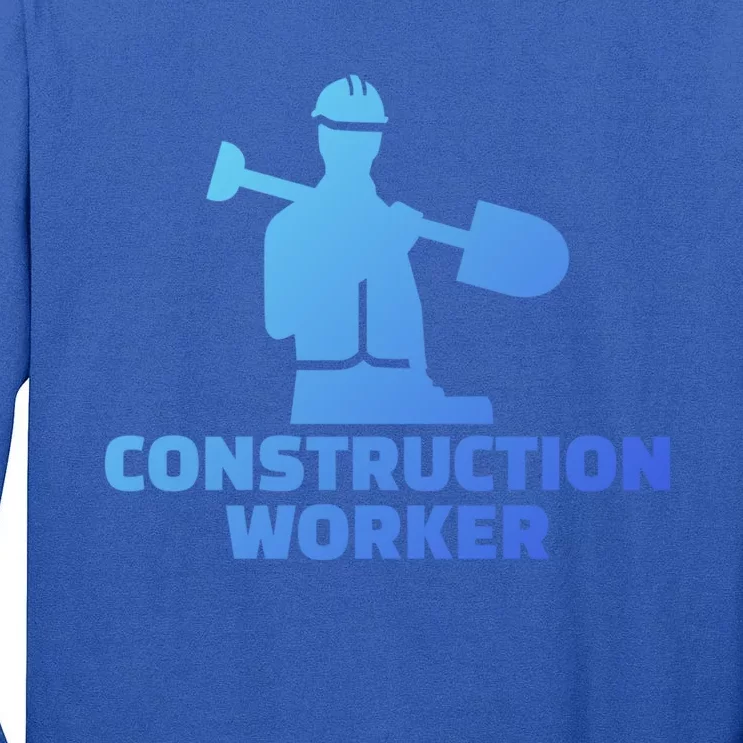 Construction Worker Meaningful Gift Tall Long Sleeve T-Shirt