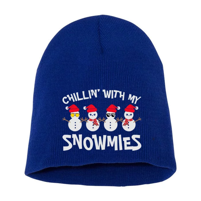 Chillin With My Snowmies Cute Snow Celebrate Christmas Cute Gift Short Acrylic Beanie