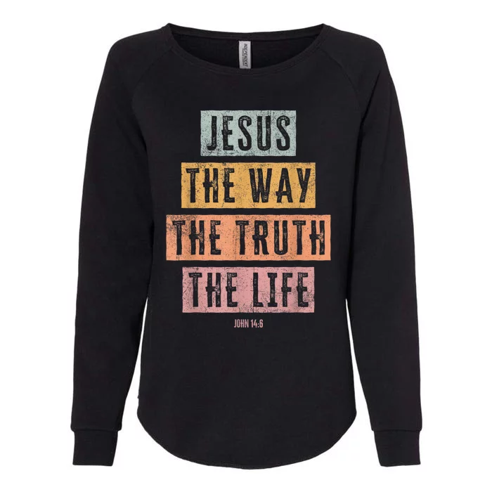 Christian Women Men Jesus The Way Truth Life Womens California Wash Sweatshirt