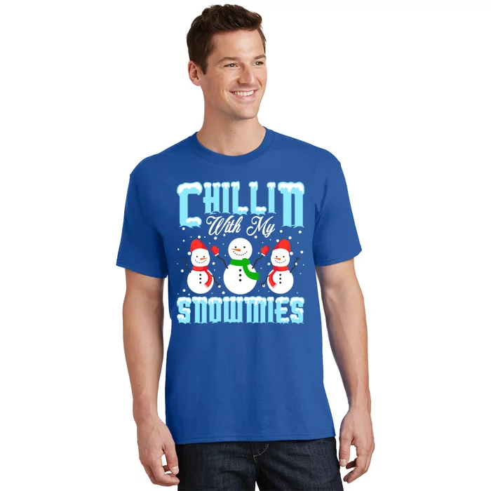 Chillin With My Snowmies Funny Gift T-Shirt