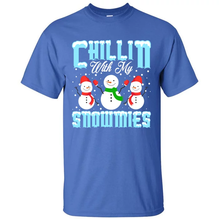 Chillin With My Snowmies Funny Gift Tall T-Shirt