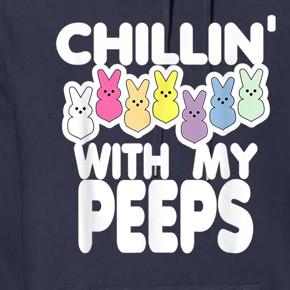 Chillin With My Peeps Cute Candy Easter Premium Hoodie