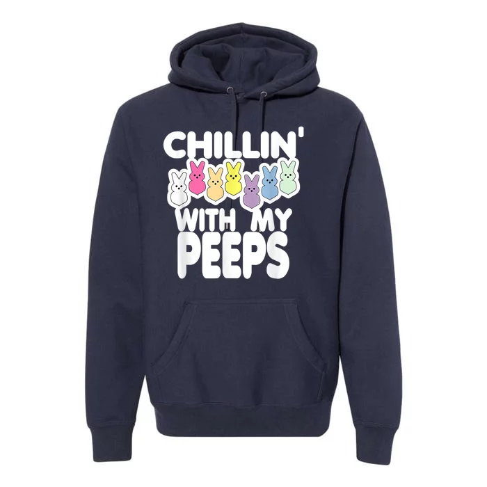 Chillin With My Peeps Cute Candy Easter Premium Hoodie