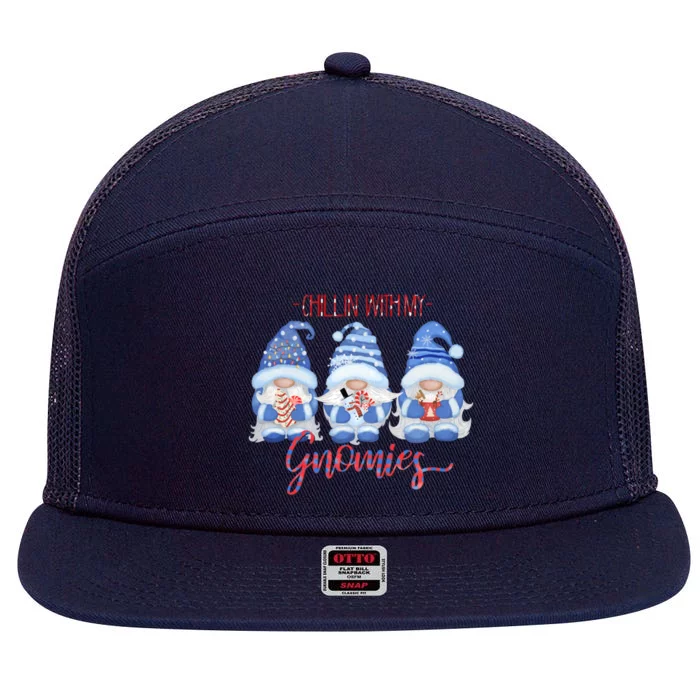 Chillin With My Gnomies Funny Gnome Christmas Cool Gift 7 Panel Mesh Trucker Snapback Hat