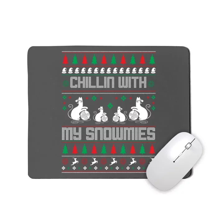 Chillin With My Snowmies Mousepad