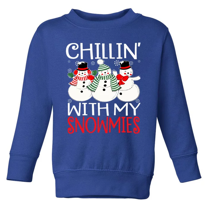 Chillin With My Snowmies Christmas Pajama Snow Funny Xmas Gift Toddler Sweatshirt