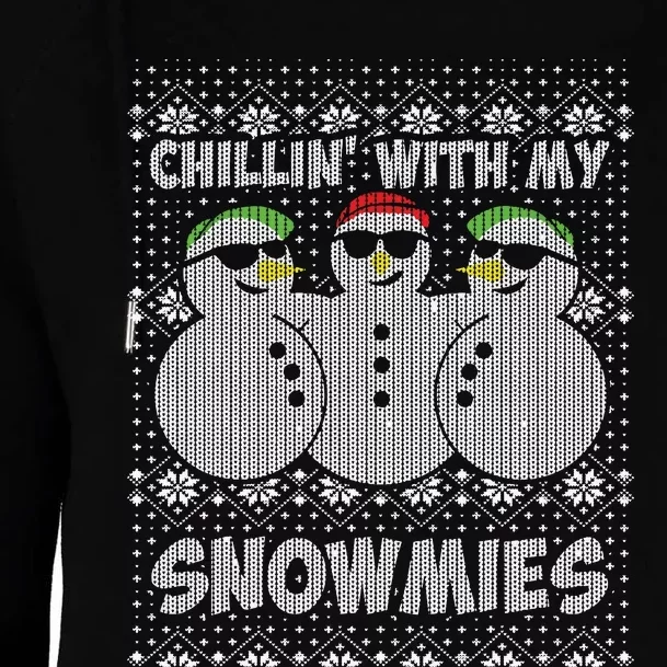 Chillin With My Snowmies Funny Ugly Christmas Womens Funnel Neck Pullover Hood