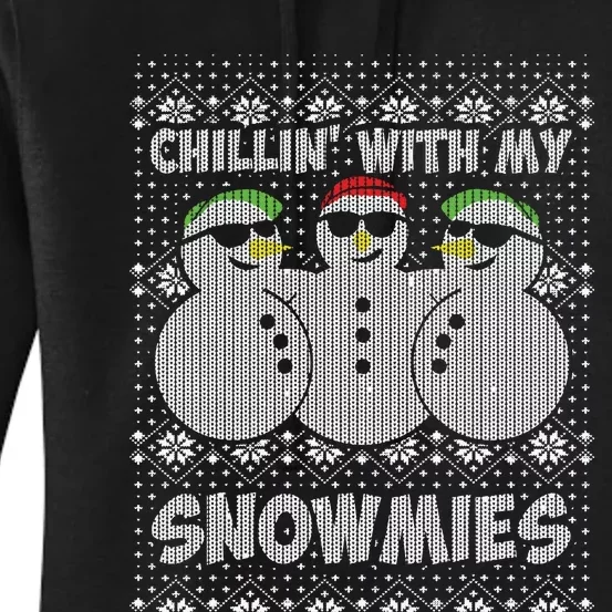 Chillin With My Snowmies Funny Ugly Christmas Women's Pullover Hoodie