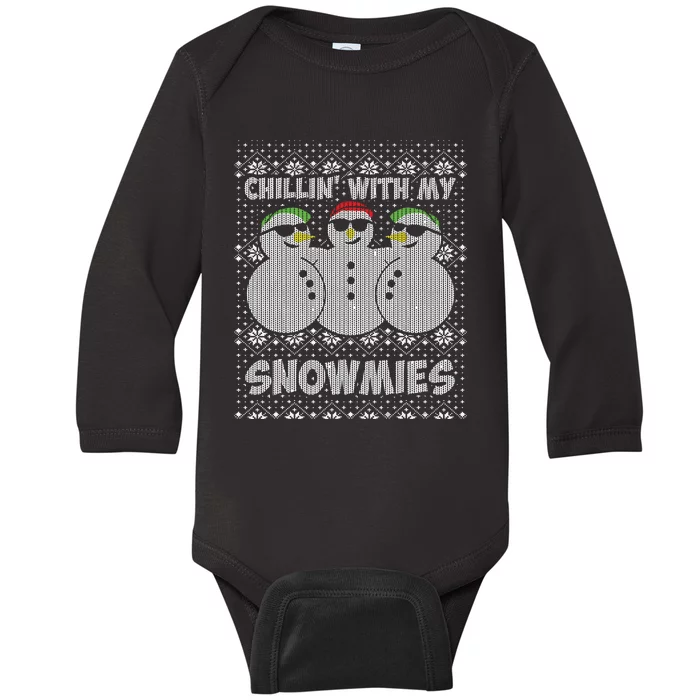 Chillin With My Snowmies Funny Ugly Christmas Baby Long Sleeve Bodysuit