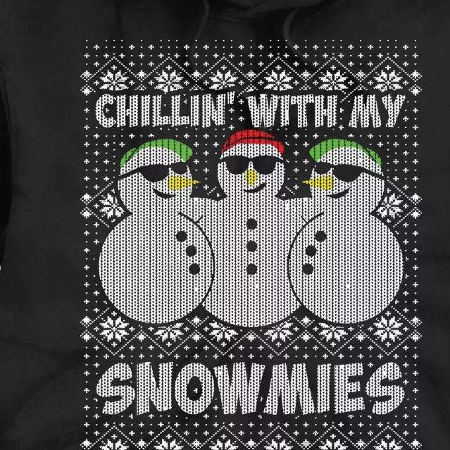 Chillin With My Snowmies Funny Ugly Christmas Tie Dye Hoodie