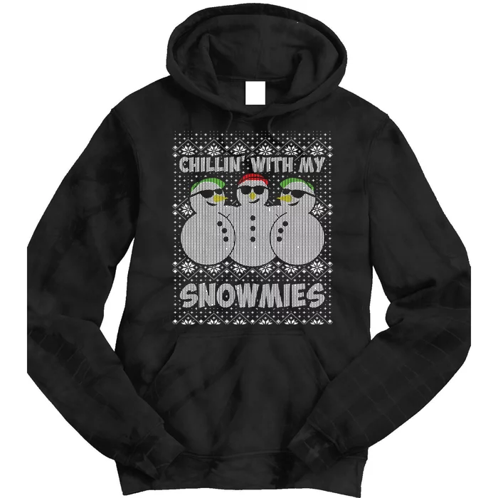 Chillin With My Snowmies Funny Ugly Christmas Tie Dye Hoodie