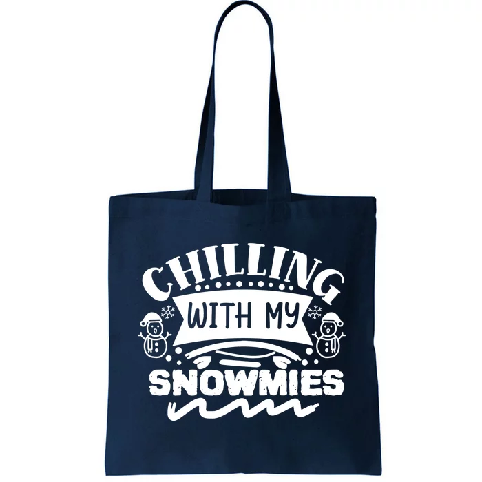 Chilling With My Snowmies Winter Tote Bag