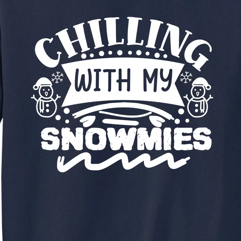 Chilling With My Snowmies Winter Tall Sweatshirt