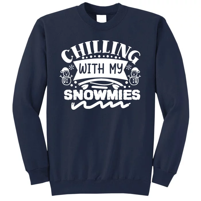 Chilling With My Snowmies Winter Tall Sweatshirt