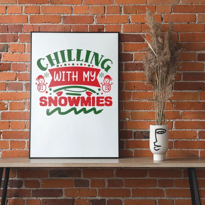 Chilling With My Snowmies Winter Poster