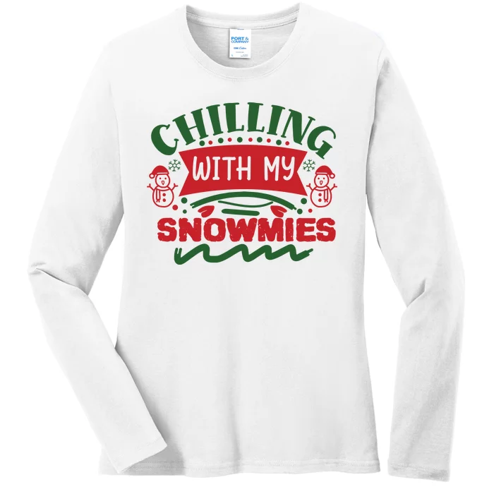 Chilling With My Snowmies Winter Ladies Long Sleeve Shirt